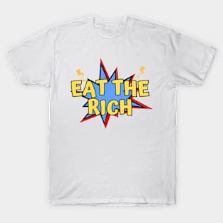 eat the rich T-Shirt
